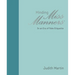 Minding Miss Manners: In an Era of Fake Etiquette