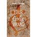 Your Godly Brand: A Guide to Defining Your Faith-Based Brand