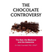 The Chocolate Controversy: The Bad, the Mediocre and the Awesome