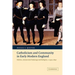 Catholicism and Community in Early Modern England: Politics, Aristocratic Patronage and Religion, C.1550 1640
