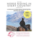 Horse Riding in Every Country: A Travel Guide to Horse Riding Vacations & Holiday Destinations Around the World on Horseback (Horse Guide Book)