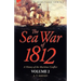 The Sea War of 1812: a History of the Maritime Conflict--Volume 2