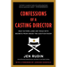 Confessions of a Casting Director: Help Actors Land Any Role with Secrets from Inside the Audition Room