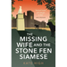 The Missing Wife and the Stone Fen Siamese