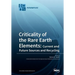 Criticality of the Rare Earth Elements: Current and Future Sources and Recycling