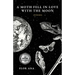 A Moth Fell In Love With The Moon