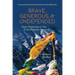 Brave, Generous, & Undefended: Heart Teachings on the 37 Bodhisattva Practices