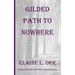 Gilded Path to Nowhere