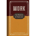 Work: The Meaning of Your Life-A Christian Perspective