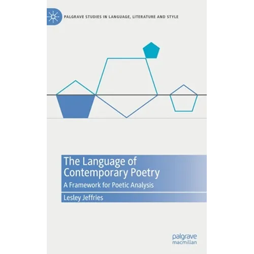The Language of Contemporary Poetry: A Framework for Poetic Analysis