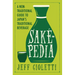 Sakepedia: A Non-Traditional Guide to Japan's Traditional Beverage