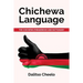Chichewa Language: The Chichewa Phrasebook and Dictionary