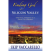 Finding God in Silicon Valley--Spiritual Journeys in a High-Tech World
