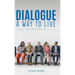 Dialogue: A Way to Live: A Way to Live - Revised Edition