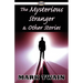 The Mysterious Stranger & Other Stories