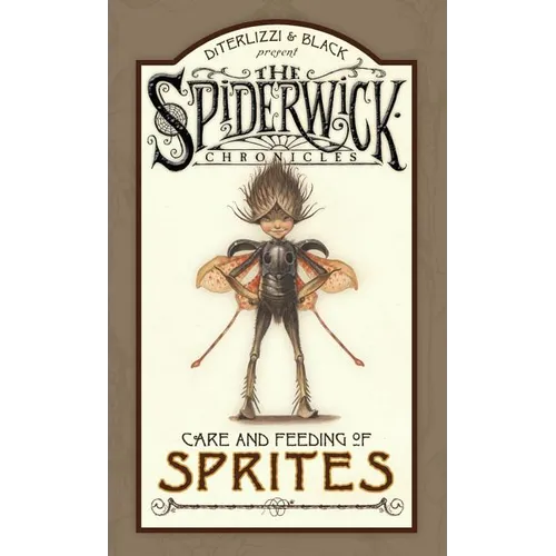 Spiderwick Chronicles Care and Feeding of Sprites