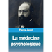 La médecine psychologique