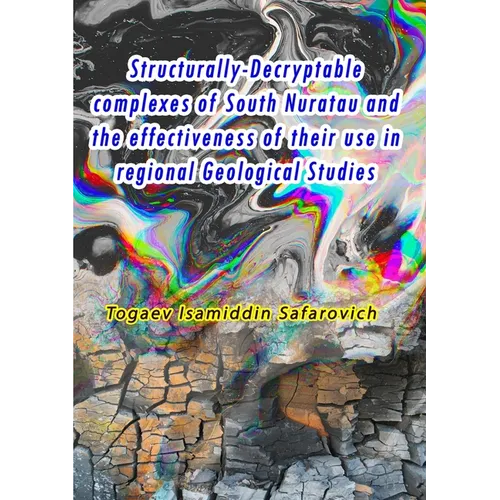 Structurally-Decryptable complexes of South Nuratau and the effectiveness of their use in regional Geological Studies