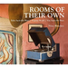 Rooms of Their Own
