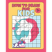 How To Draw for kids ages 6+: draw unicorns with simple shapes, draw for kids 9-12 for boys, teach kids to draw book