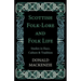 Scottish Folk-Lore and Folk Life - Studies in Race, Culture and Tradition