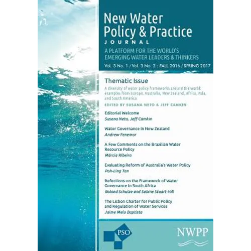 New Water Policy and Practice: Vol. 3, No. 1 & 2, Fall 2016/Spring 2017: Water Policy Frameworks from Around the World