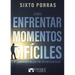 Cómo enfrentar momentos difíciles: Y convertirlos en oportunidad