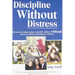 Discipline Without Distress: 135 Tools for raising caring, responsible children without time-out, spanking, punishment or bribery