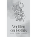 Written on Petals