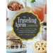 The Traveling Apron Cookbook: A Delicious Journey of Food, Friendship, & Family Traditions
