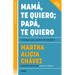 Mamá, Te Quiero Papá, Te Quiero (Nueva Edición). Consejos Para Padres Divorciados / Mom, I Love You; Dad, I Love You (New Edition). Advice for Divorce