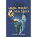 Magic, Murder, and Machines: Reimagining Fairy Tales