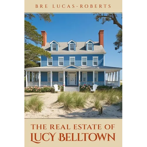 The Real Estate of Lucy Belltown