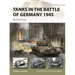 Tanks in the Battle of Germany 1945: Western Front
