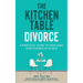 The Kitchen Table Divorce: A Practical Guide to Finalizing Your Divorce in 90 Days