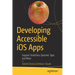 Developing Accessible IOS Apps: Support Voiceover, Dynamic Type, and More