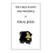 The Early Rants and Writings of Feral Jesus