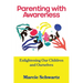Parenting with Awareness: Enlightening Our Children and Ourselves