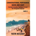Conversational Portuguese Quick and Easy - Part II: The Most Innovative Technique to Learn the Brazilian Portuguese Language.