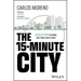 The 15-Minute City: A Solution to Saving Our Time and Our Planet