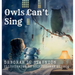 Owls Can't Sing