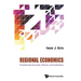 Regional Economics: Fundament Concepts, Policies & Institute