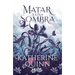 Sombra 1. Matar a Una Sombra / To Kill a Shadow