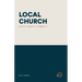 Local Church: Love It; Leave It; Change It.