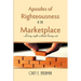 Apostles of Righteousness in the Marketplace