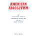 American Absolutism: The Psychological Origins of Conspiracism, Cultural War, and The Rise of Dictators