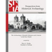 The Archaeology of Spanish Missions and Colonies in the New World: Perspectives from Historical Archaeology