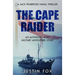 The Cape Raider: An authentic WW2 military adventure story