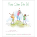You Can Do It!: A Children's Guide to Resilience and Bouncing Back