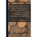 Fortieth Catalog of Rare Coins, Tokens, Medals, Paper Money ... the Estate of George Manley Kendall ... [05/09/1953]